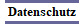 Datenschutz
